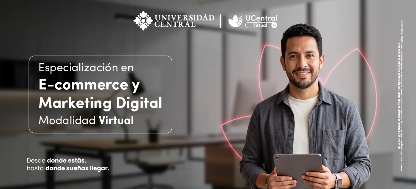Banner horizontal con los logos de Universidad Central y UCentral Virtual, un hombre sosteniendo una tablet y la información de la Especialización en E-commerce y Marketing Digital en modalidad virtual.
